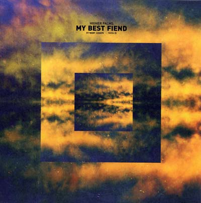 My Best Fiend | Higher Palms - Vinyl