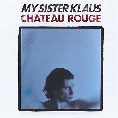 MY SISTER KLAUS | Chateau Rouge - CD