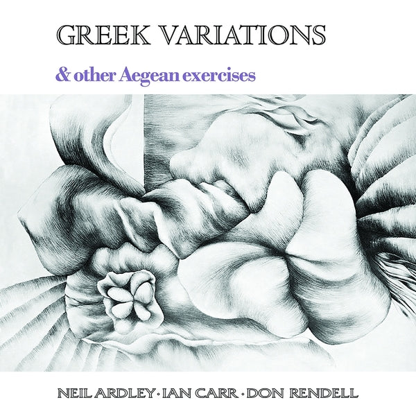 NEIL ARDLEY, IAN CARR, DON RENDELL | Greek Variations - Vinyl