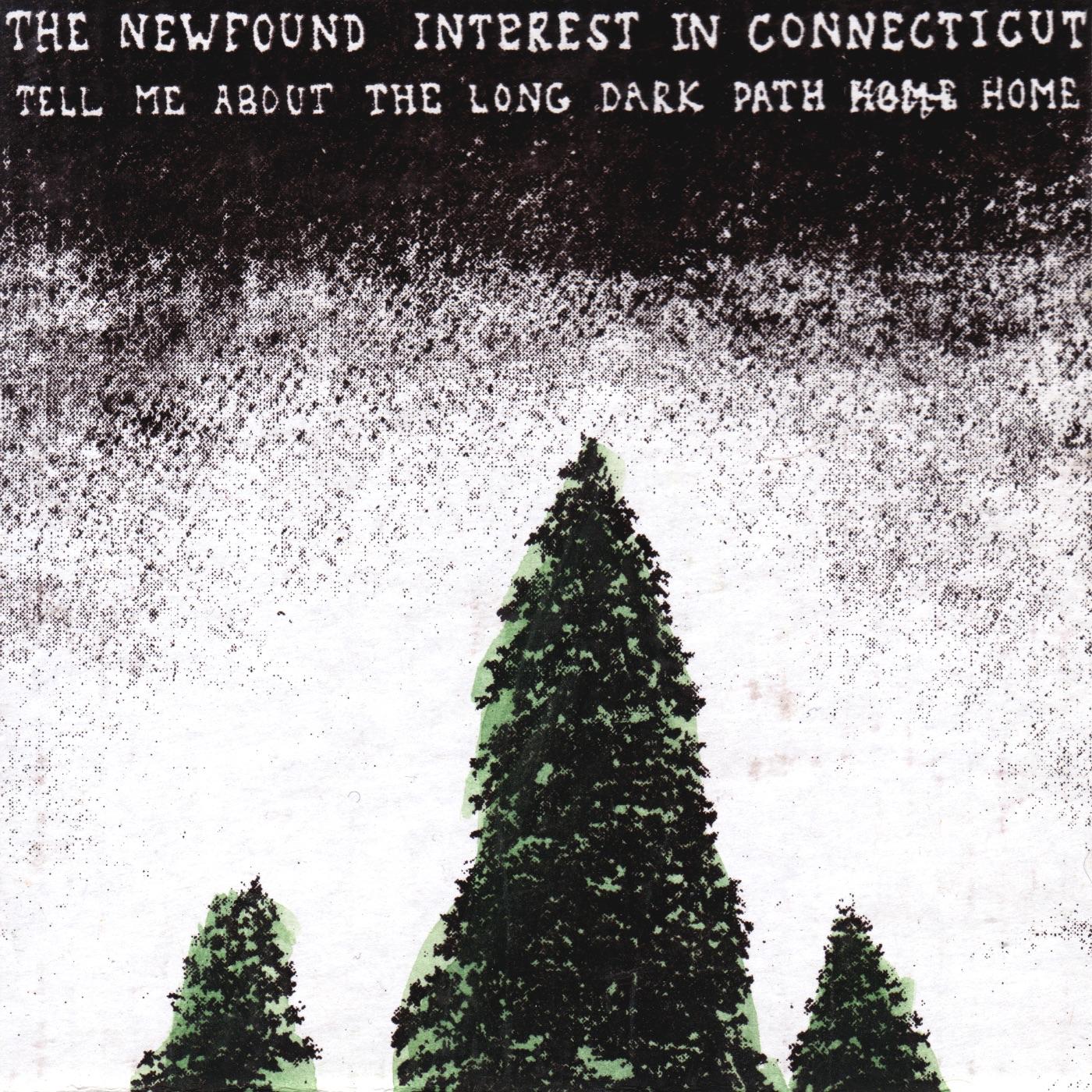 Newfound Interest In Connecticut | Tell Me About The Long Dark Path Home - Vinyl