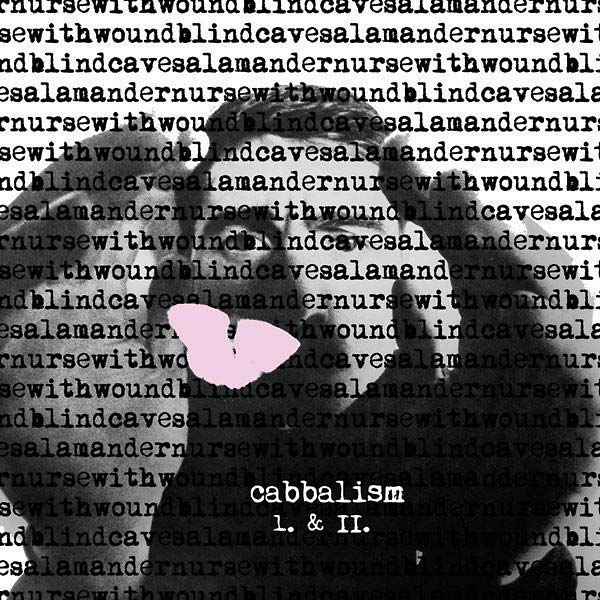 NURSE WITH WOUND/BLIND CAVE SALAMANDER | Cabbalism I. & II. - CD