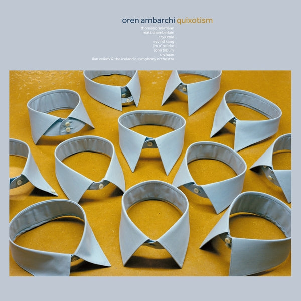 Oren Ambarchi | Quixotism (10Th Anniversary Remaster) - CD