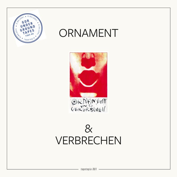 ORNAMENT & VERBRECHEN | Tapetopia 001: GDR Underground Tapes (1984-1989) - Vinyl