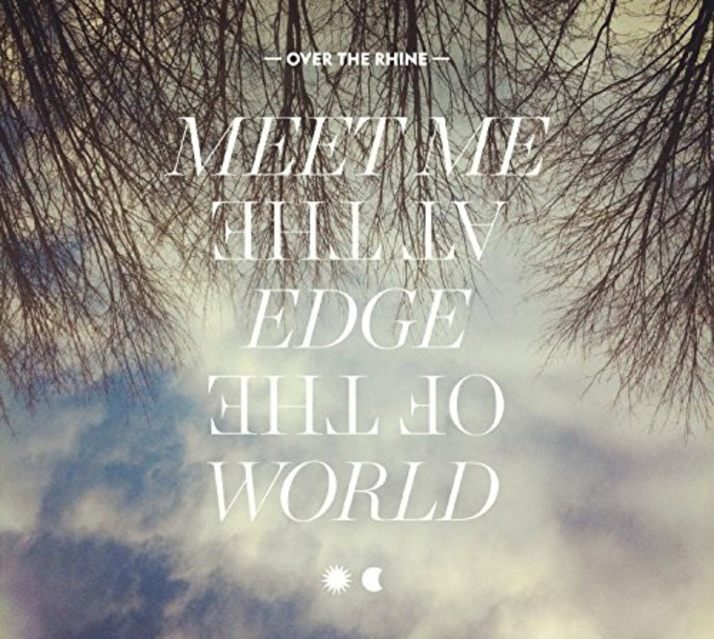 Over the Rhine | Meet Me At The Edge Of The World - Vinyl