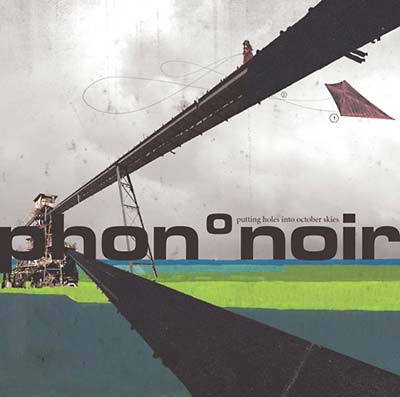 PHON°NOIR | Putting Holes Into October Skies - CD