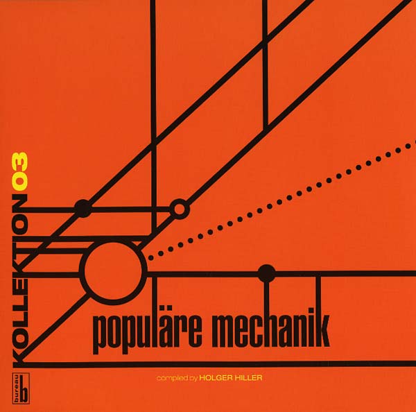 POPULARE MECHANIK | Kollektion 03: Populäre Mechanik Compiled by Holger Hiller - Vinyl