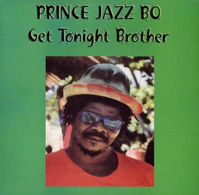PRINCE JAZZBO | Get Tonight Brother - Vinyl