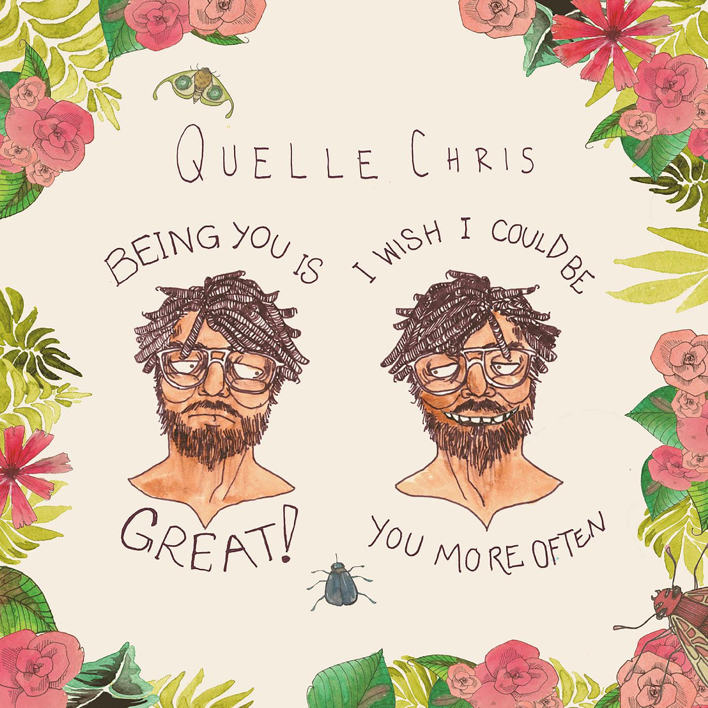 Quelle Chris | Being You Is Great, I Wish I Could Be You More Often (MULTI COLOR SPLATTER VINYL) - Vinyl