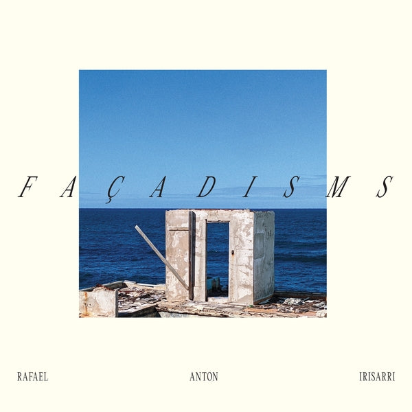 RAFAEL ANTON IRISARRI | Facadisms (Clear Petrol Vinyl) - Vinyl