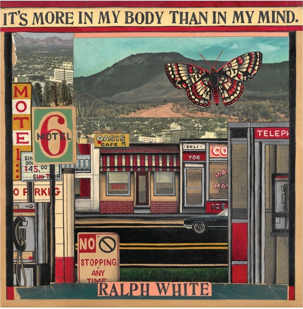 RALPH WHITE | It's More In My Body Than In My Mind - Vinyl