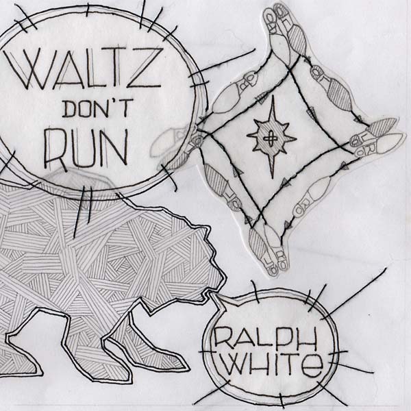 RALPH WHITE | Waltz Don't Run - Vinyl