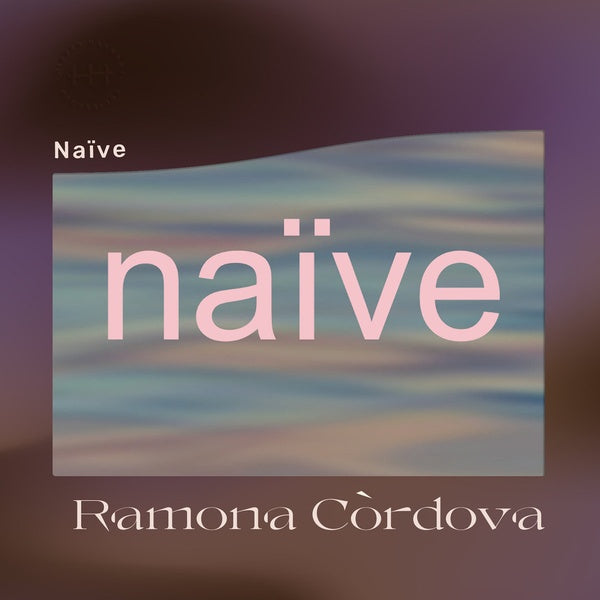 RAMONA CORDOVA | Naive - Vinyl