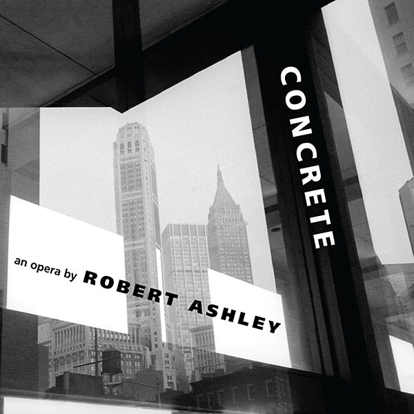 ROBERT ASHLEY | Concrete - CD