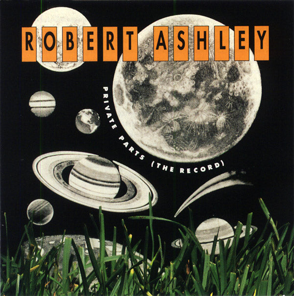ROBERT ASHLEY | Private Parts (The Record) - CD