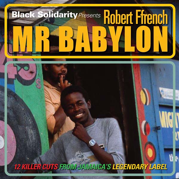 ROBERT FFRENCH | Black Solidarity Presents Mr Babylon - CD