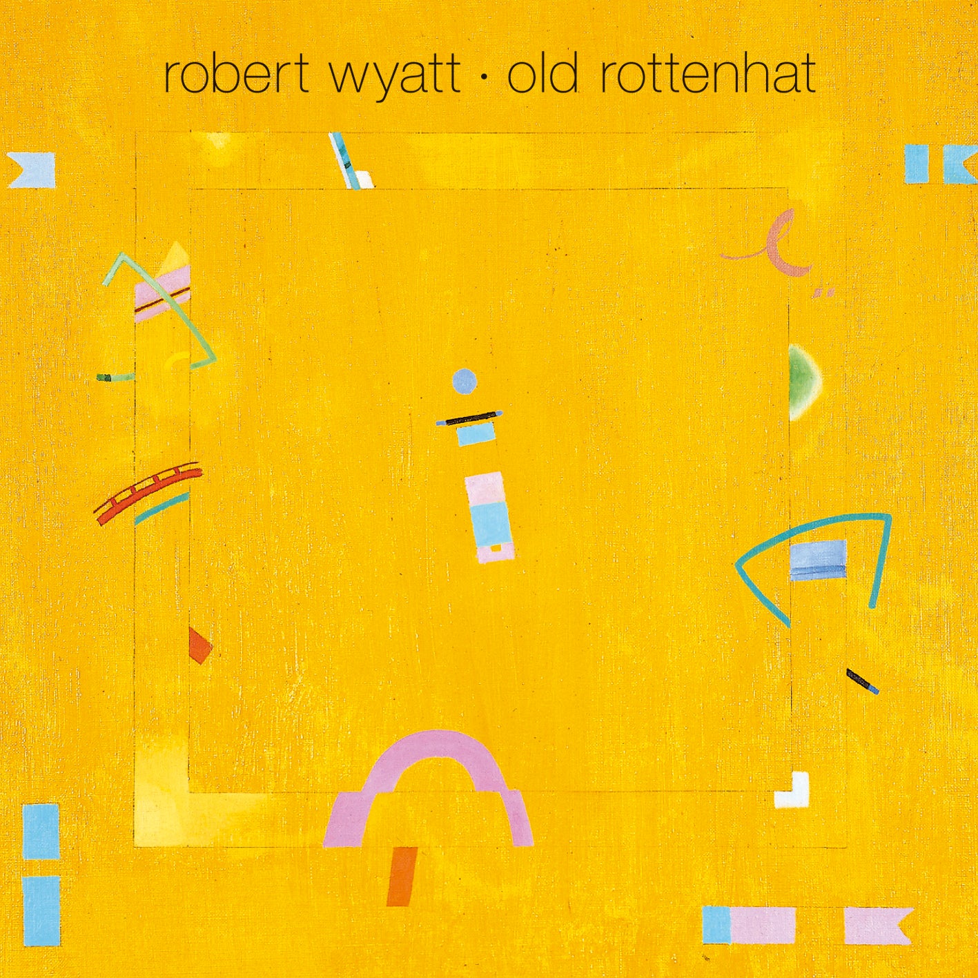 Robert Wyatt | Old Rottenhat - Vinyl