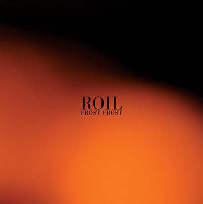 ROIL | Frost Frost - CD