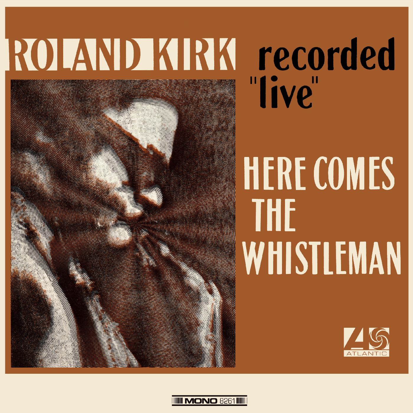 Roland Kirk | Here Comes The Whistleman (ORANGE VINYL) - Vinyl