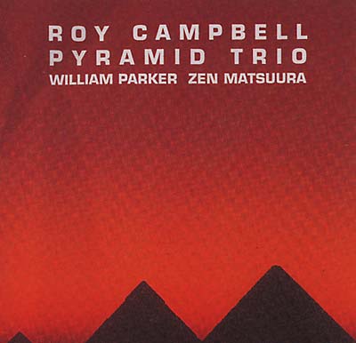 ROY CAMPBELL PYRAMID TRIO | Ancestral Homeland - CD