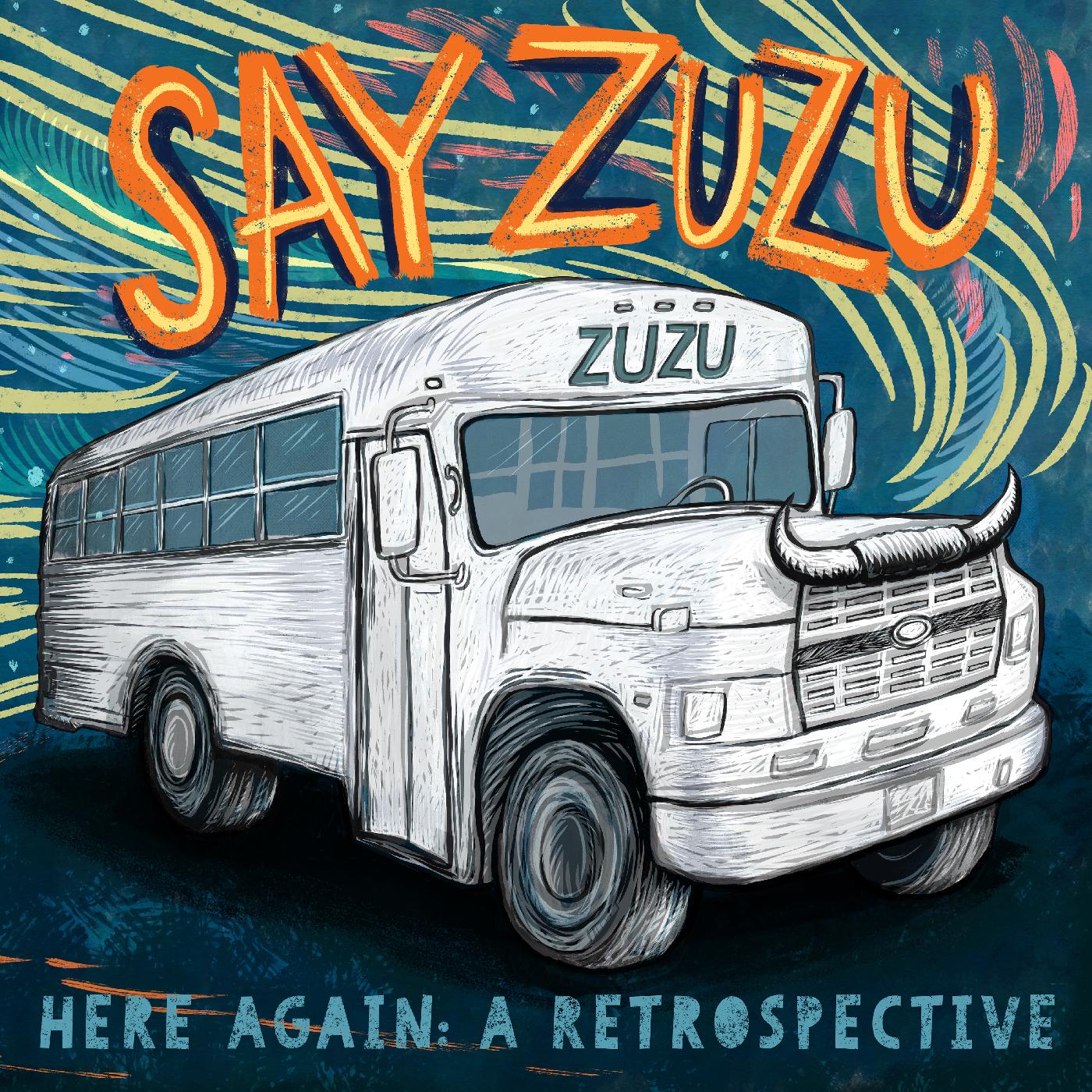 Say ZuZu | Here Again: A Retrospective (1994-2002) - Vinyl