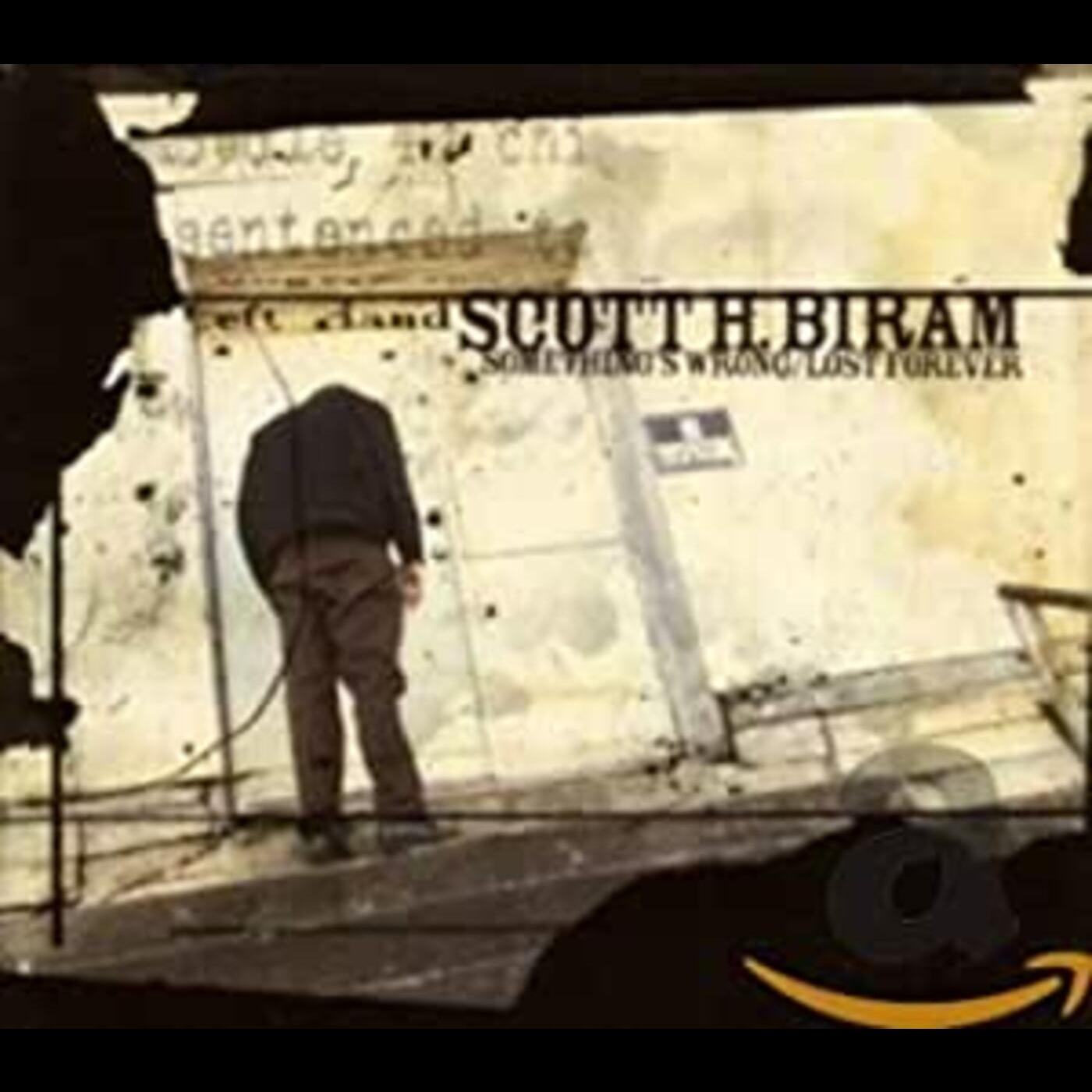 Scott H. Biram | Something's Wrong / Lost Forever - CD