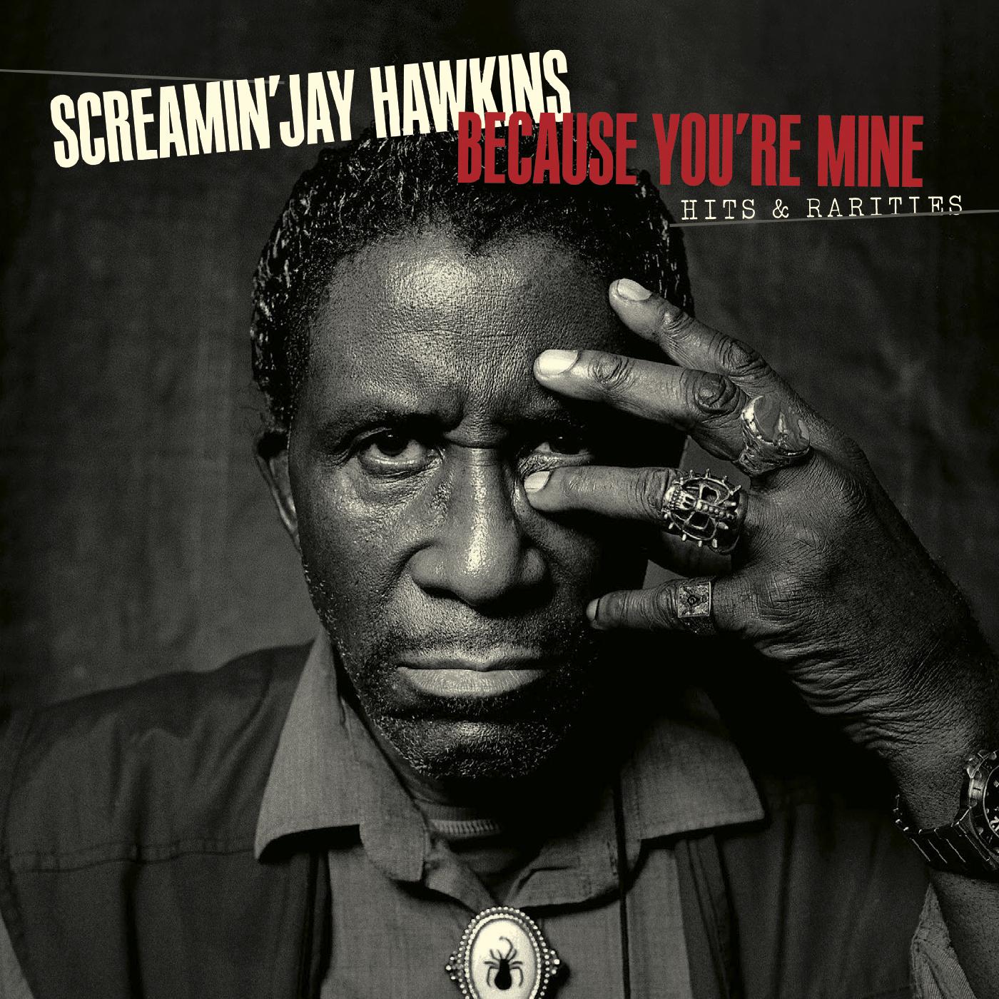 Screamin' Jay Hawkins | Because You're Mine: Hits & Rarities - CD
