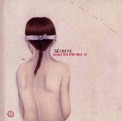 SEABEAR | While The Fire Dies EP - Vinyl