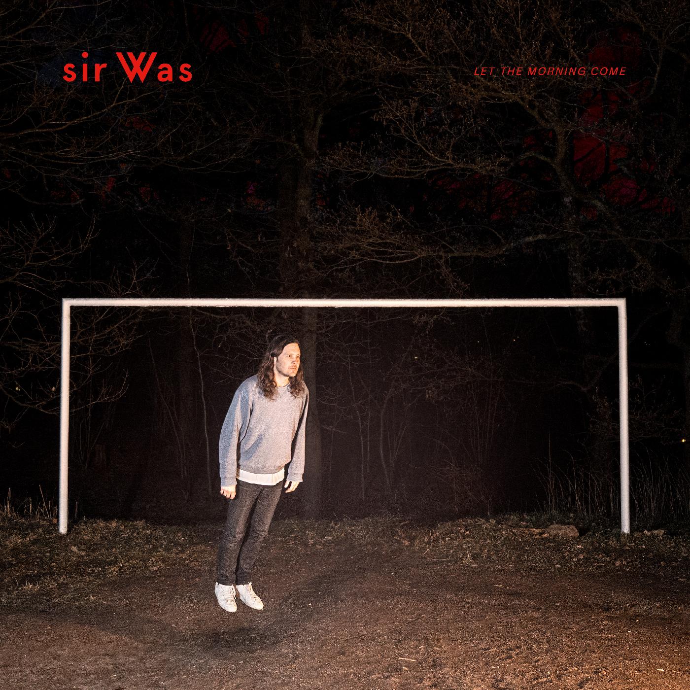 sir Was | Let The Morning Come - Vinyl