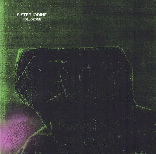 SISTER IODINE | Hollozone - Vinyl