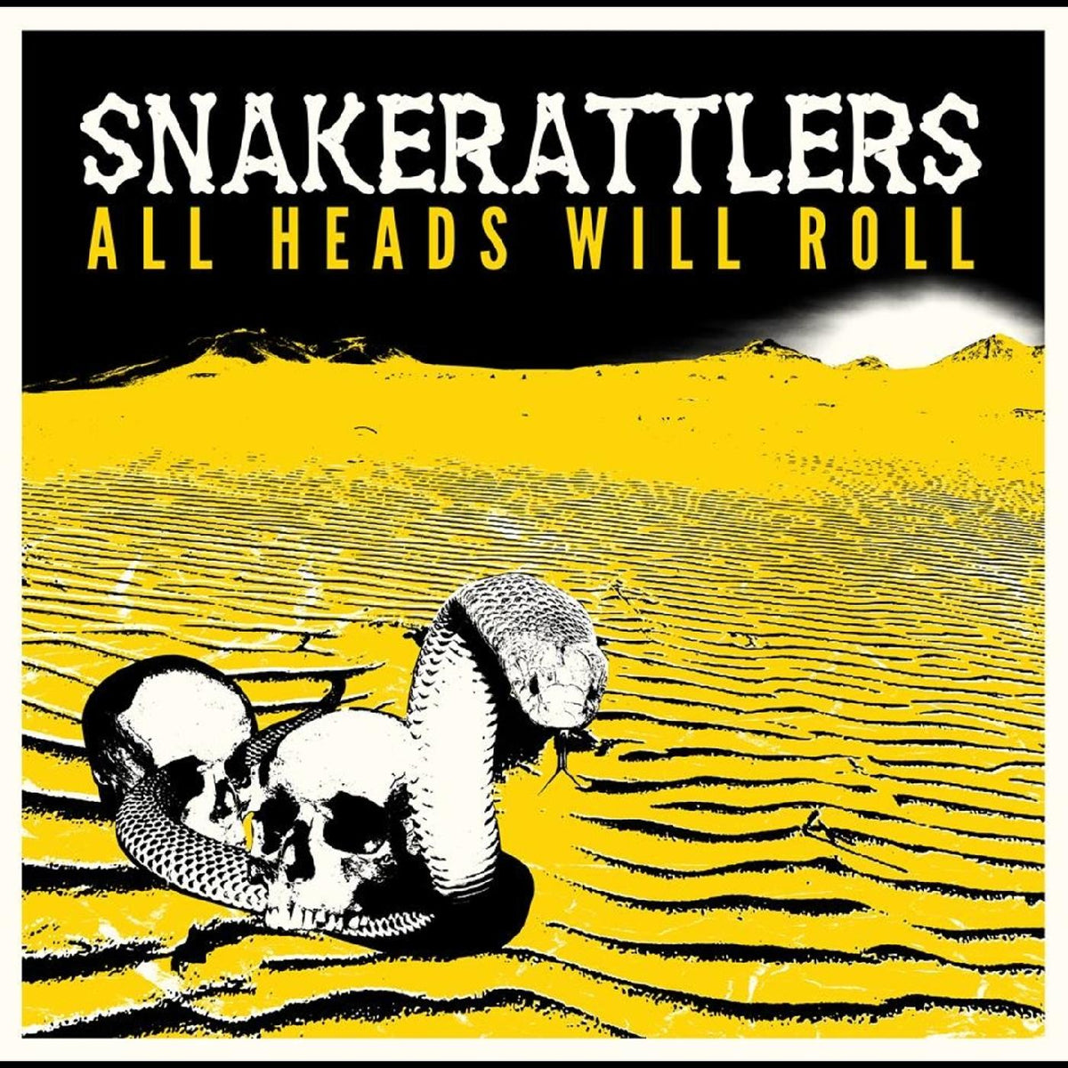 Snakerattlers | All Heads Will Roll - Vinyl