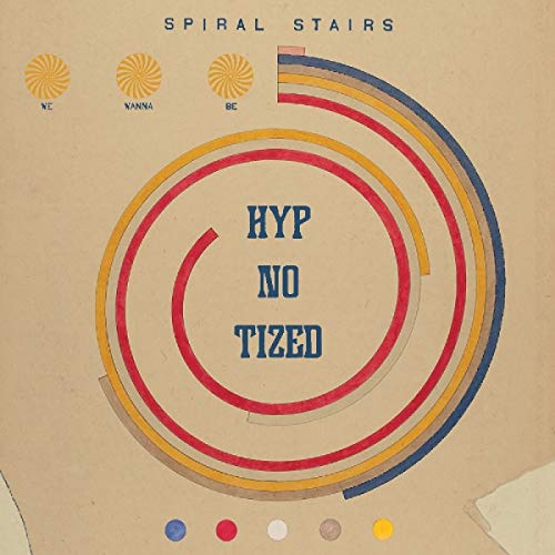 Spiral Stairs | We Wanna Be Hyp-No-Tized - Vinyl