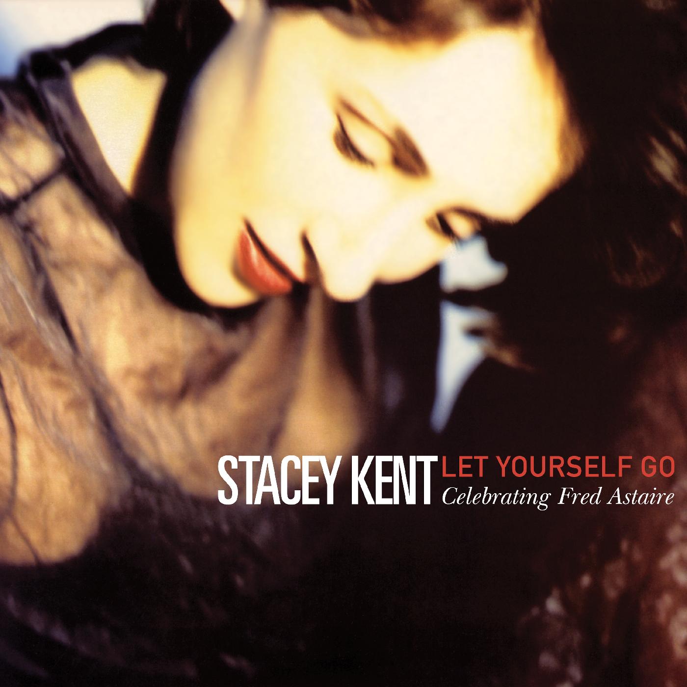 Stacey Kent | Let Yourself Go: A Tribute To Fred Astaire - CD