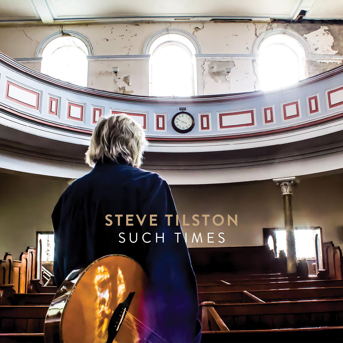 Steve Tilston | Such Times - CD