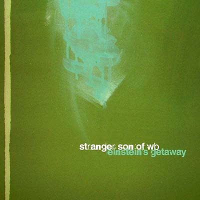 STRANGER SON OF WB | Einstein's Getaway - CD