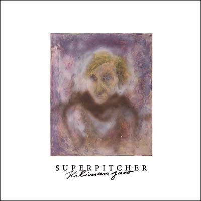 SUPERPITCHER | Kilimanjaro - CD