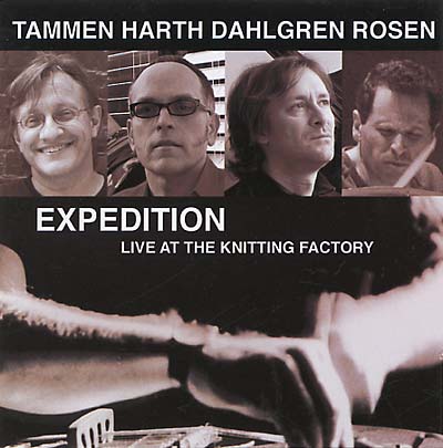 TAMMEN HARTH DAHLGREN ROSEN | Expedition - Live at The Knitting Factory - CD