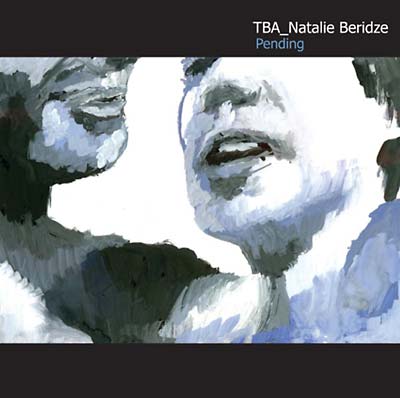 TBA_NATALIE BERIDZE | Pending - CD