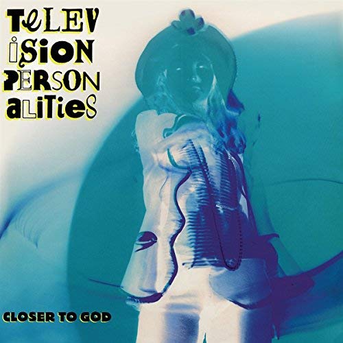 Television Personalities | Closer To God - CD