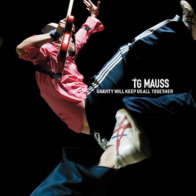 TG MAUSS | Gravity Will Keep Us All Together - CD