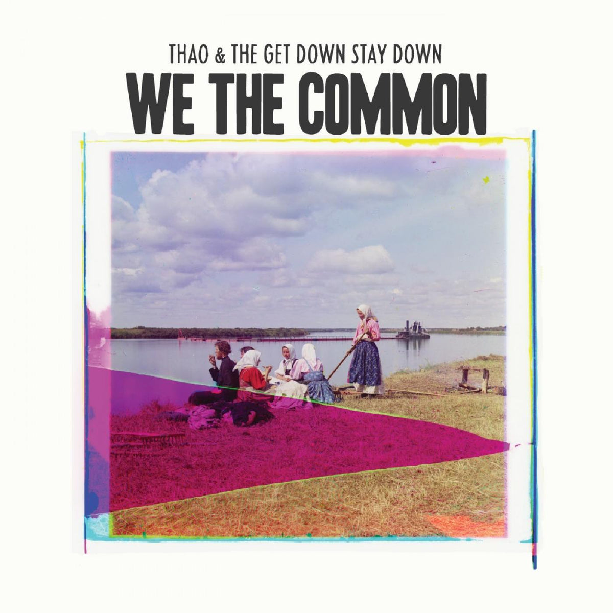 Thao & The Get Down Stay Down | We The Common - CD
