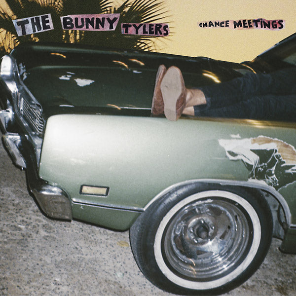 THE BUNNY TYLERS | Chance Meetings - Vinyl