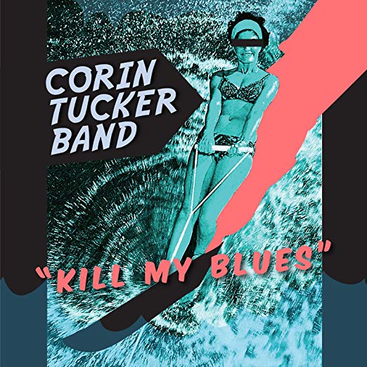 The Corin Tucker Band | Kill My Blues - CD