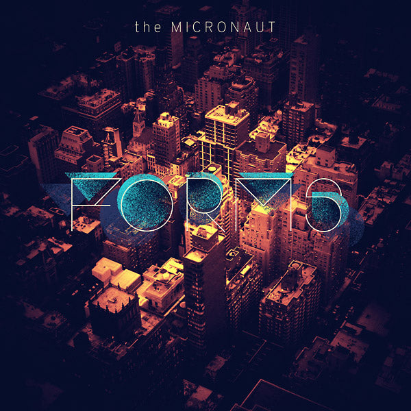 THE MICRONAUT | Forms - CD