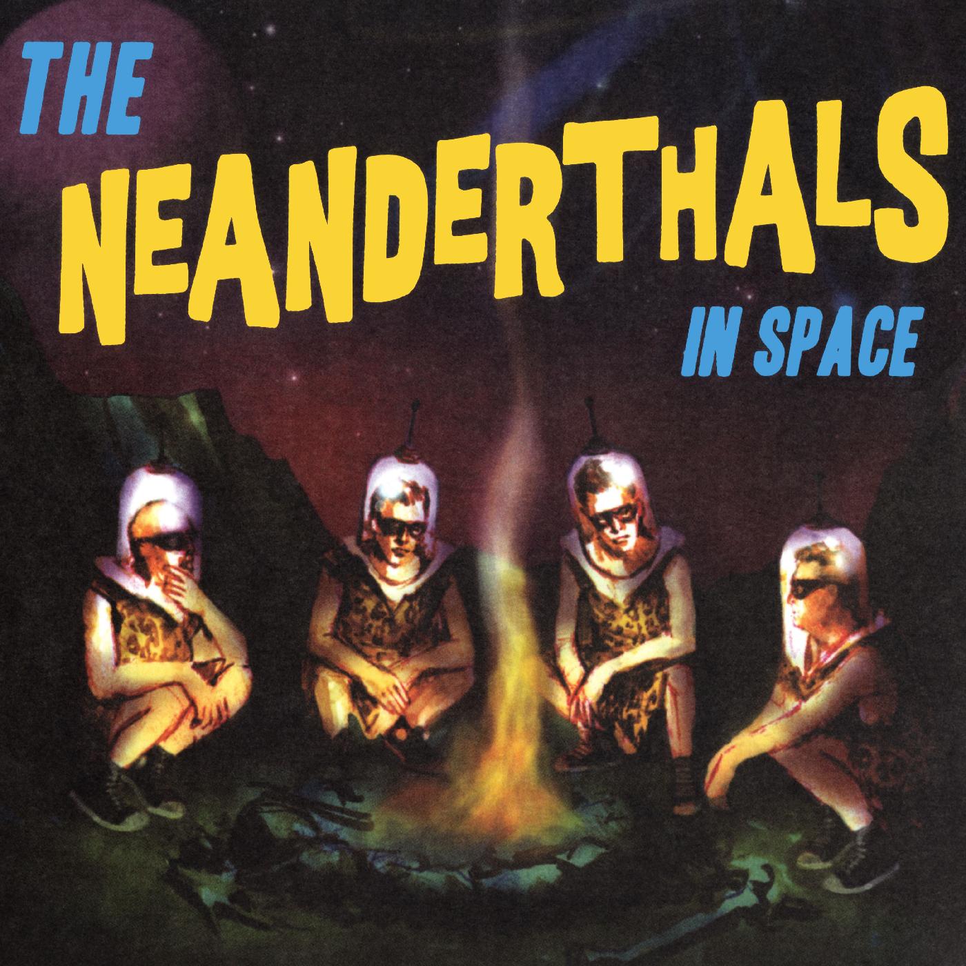The Neanderthals | The Neanderthals In Space (YELLOW VINYL) - Vinyl