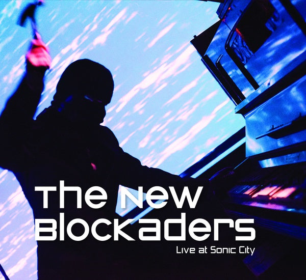 THE NEW BLOCKADERS | Live At Sonic City - CD