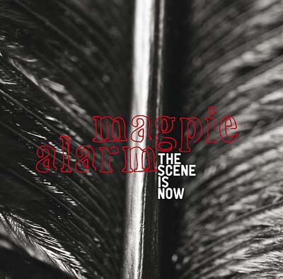 THE SCENE IS NOW | Magpie Alarm - CD