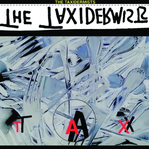 THE TAXIDERMISTS | Tax - Vinyl