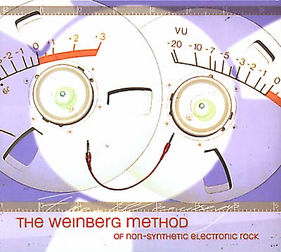 THE WEINBERG METHOD OF NON-SYNTHETIC ELECTRONIC RO | The Weinberg Method Of Non-Synthetic Electronic Rock - CD