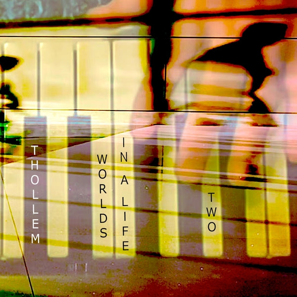 THOLLEM | Worlds in a Life, Two - CD