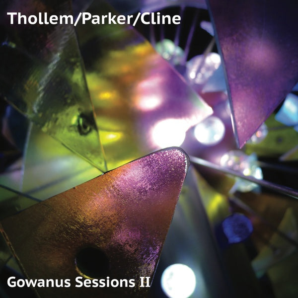 THOLLEM/PARKER/CLINE | Gowanus Sessions Ii - Vinyl